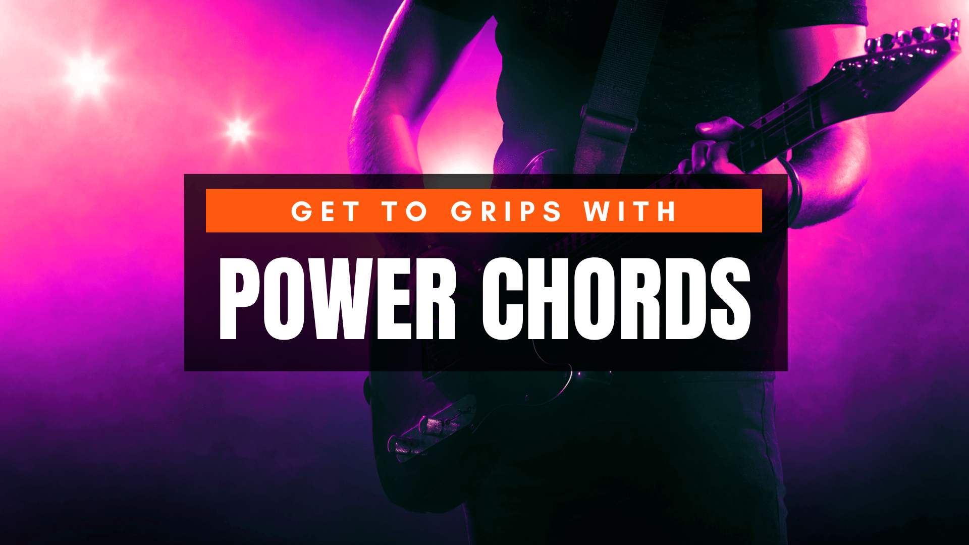 Get To Grips With Power Chords Beginner Guitar AcademyBeginner Guitar