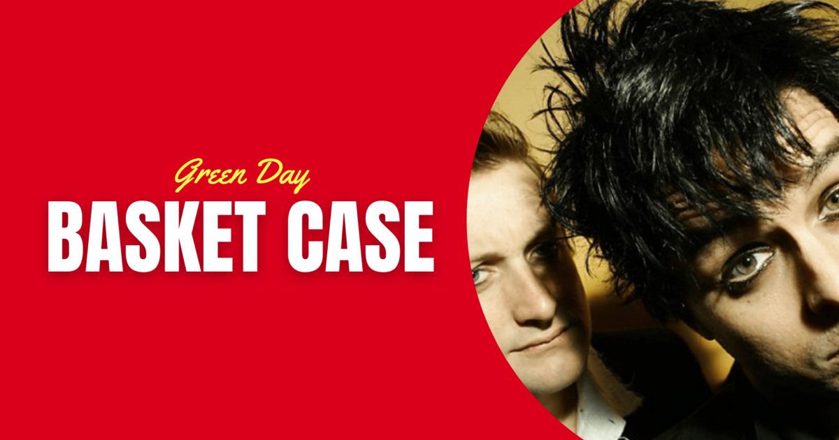 Basket Case by Green Day